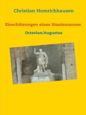 cover image of Einschätzungen eines Staatsmannes--Octavian/Augustus Selbstbild--Idealbild--Kritik